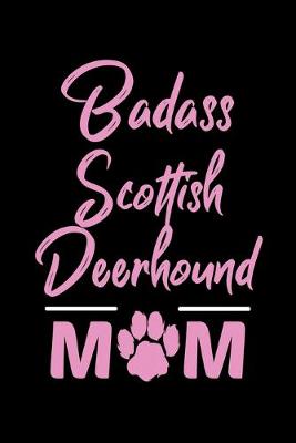 Book cover for Badass Scottish Deerhound Mom