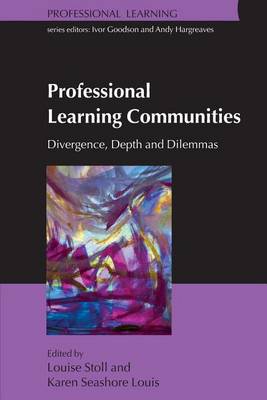 Book cover for Professional Learning Communities: Divergence, Depth and Dilemmas