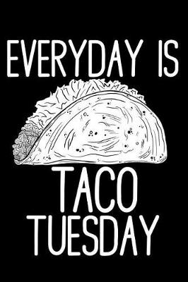 Book cover for Everyday Is Taco Tuesday