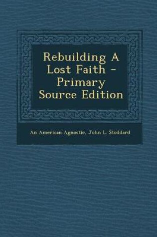 Cover of Rebuilding a Lost Faith - Primary Source Edition