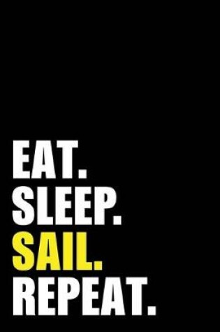 Cover of Eat Sleep Sail Repeat