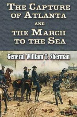 Cover of The Capture of Atlanta and the March to the Sea