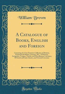 Book cover for A Catalogue of Books, English and Foreign