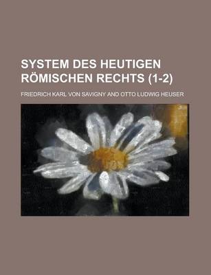 Book cover for System Des Heutigen R Mischen Rechts (1-2)