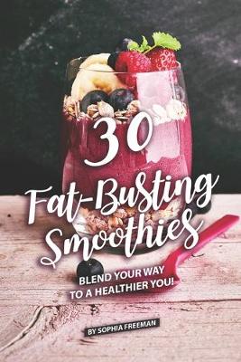 Book cover for 30 Fat-Busting Smoothies