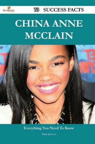 Cover of China Anne McClain 73 Success Facts - Everything You Need to Know about China Anne McClain