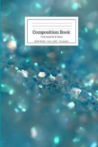 Cover of Composition Book Teal Sparkle & Glow