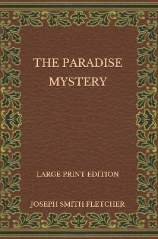 Cover of The Paradise Mystery - Large Print Edition