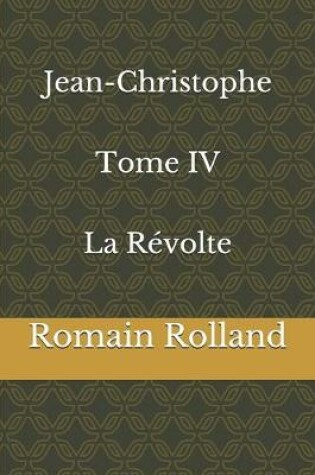 Cover of Jean-Christophe Tome IV La Revolte