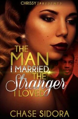 Cover of The Man I Married the Stranger I Loved
