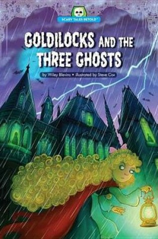 Cover of Goldilocks and the Three Ghosts