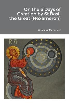 Book cover for On the 6 Days of Creation by St Basil the Great (Hexameron)