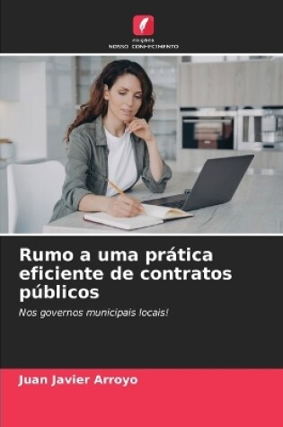 Cover of Rumo a uma prática eficiente de contratos públicos