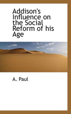 Book cover for Addison's Influence on the Social Reform of His Age