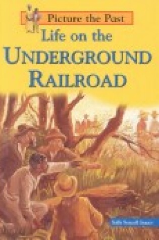 Cover of Life on the Underground Railroad