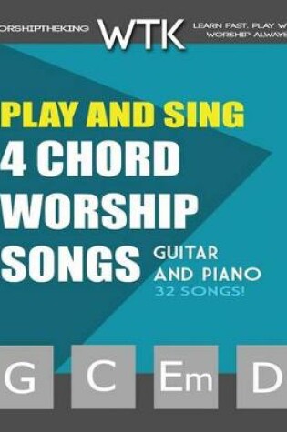 Cover of Play and Sing 4-Chord Worship Songs (G-C-Em-D)