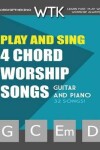 Book cover for Play and Sing 4-Chord Worship Songs (G-C-Em-D)