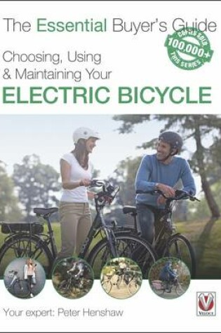 Cover of Choosing, Using & Maintaining Your Electric Bicycle