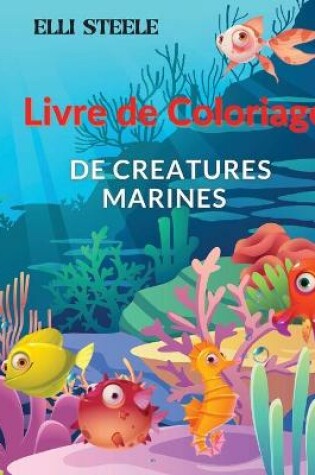 Cover of Livre de coloriage cr�atures marines