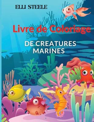 Book cover for Livre de coloriage créatures marines