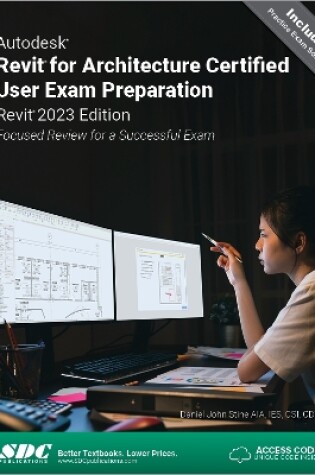 Cover of Autodesk Revit for Architecture Certified User Exam Preparation (Revit 2023 Edition)