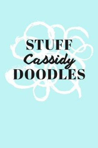 Cover of Stuff Cassidy Doodles