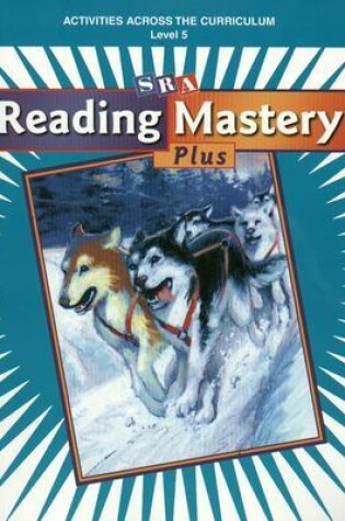 Cover of Reading Mastery Plus Grade 5, Activities Across the Curriculum