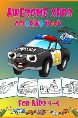 Cover of Awesome Cars Coloring Book For Kids Ages 4-8