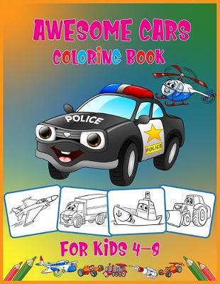 Book cover for Awesome Cars Coloring Book For Kids Ages 4-8