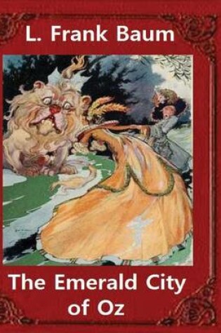 Cover of The Emerald City of Oz(1910), by L. Frank Baum and John R. Neill (illustrator)