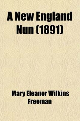 Cover of A New England Nun; And Other Stories