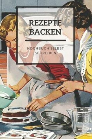 Cover of Rezepte Backen