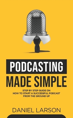 Book cover for Podcasting Made Simple