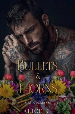 Cover of Bullets & Thorns