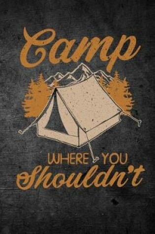 Cover of Camp Where You Shouldn't