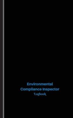 Book cover for Environmental Compliance Inspector Log