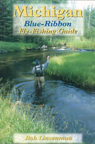 Cover of Michigan Blue-Ribbon Fly-Fishing Guide