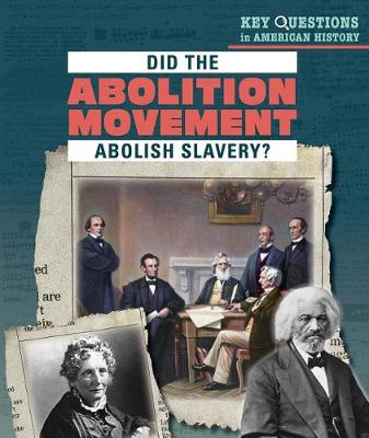 Book cover for Did the Abolition Movement Abolish Slavery?