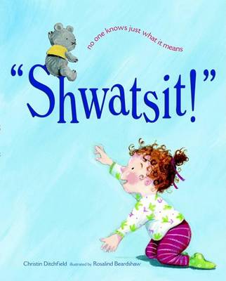 Book cover for Shwatsit!