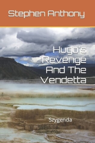 Cover of Hugo's Revenge And The Vendetta