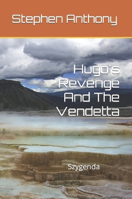 Book cover for Hugo's Revenge And The Vendetta