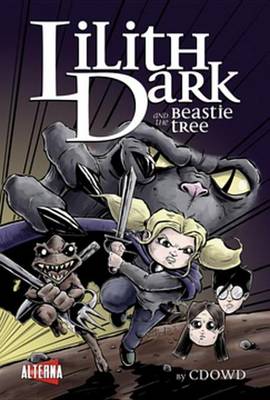 Cover of Lilith Dark and the Beastie Tree