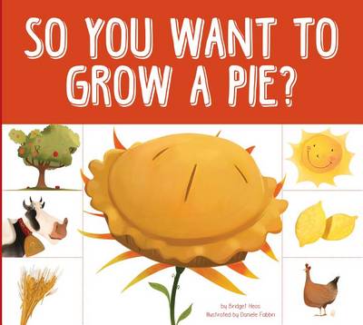 Book cover for So You Want to Grow a Pie?