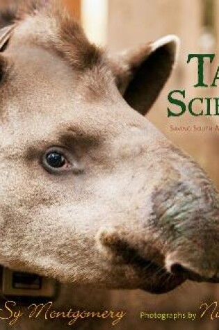 Cover of Tapir Scientist: Saving South America's Largest Mammal