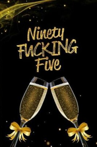 Cover of Ninety Fucking Five