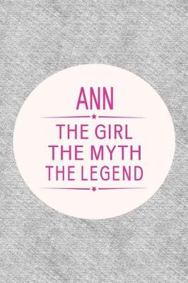 Book cover for Ann the Girl the Myth the Legend