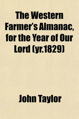 Book cover for The Western Farmer's Almanac, for the Year of Our Lord (Yr.1829)