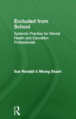 Book cover for Excluded from School: Systemic Practice for Mental Health and Education Professionals