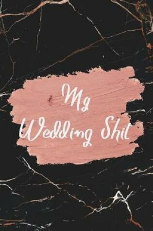 Cover of My Wedding Shit