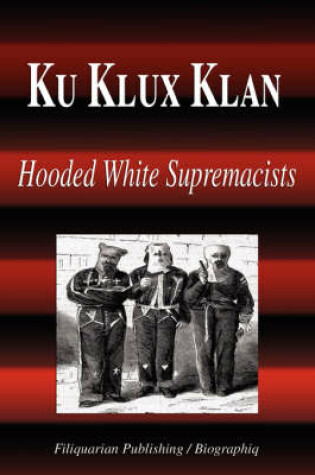 Cover of Ku Klux Klan - Hooded White Supremacists (Biography)